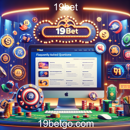 A Importância da Seção de Perguntas Frequentes na Experiência de Aposta da 19bet